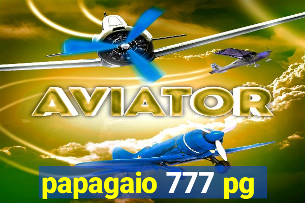 papagaio 777 pg